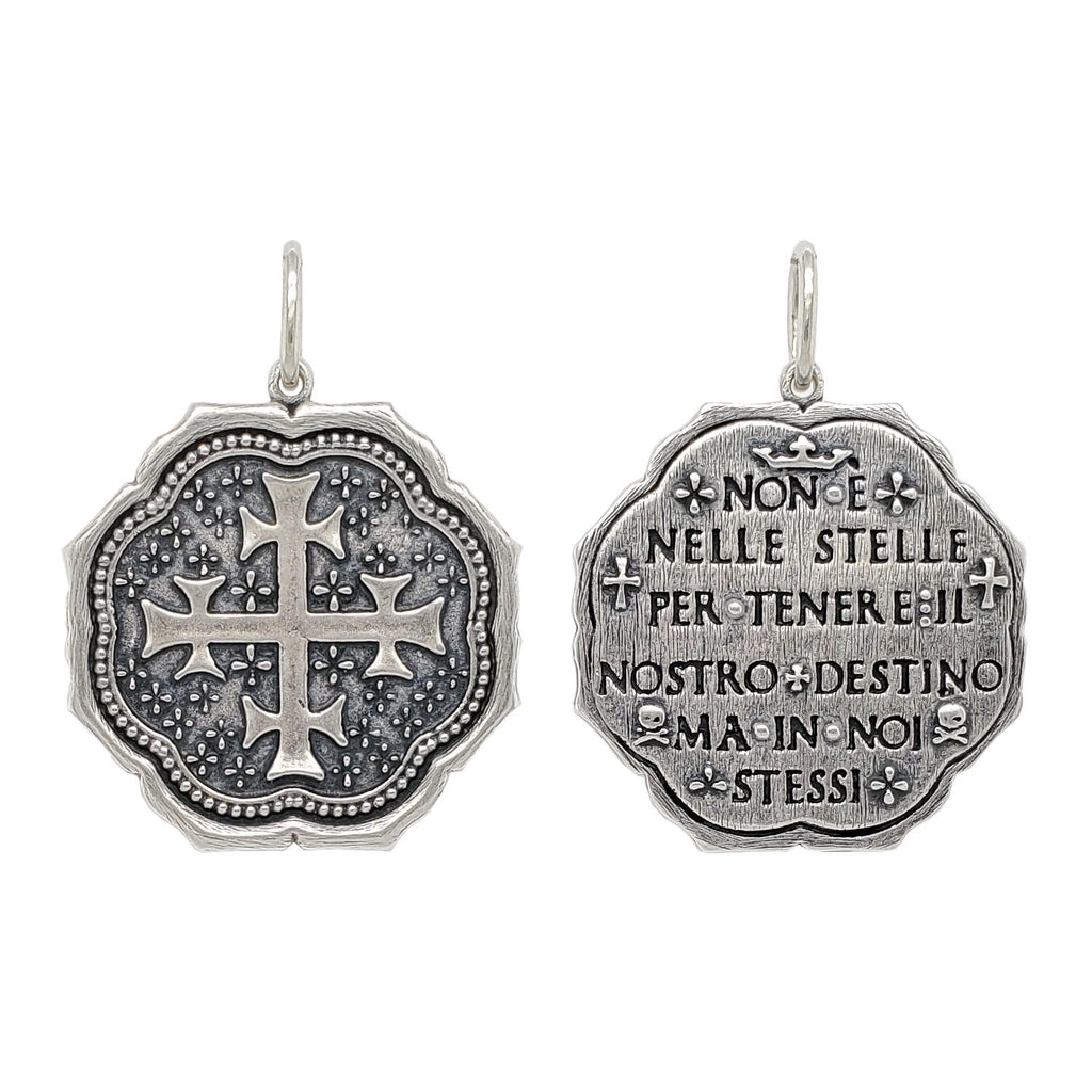 large multi cross charm reads "It is not in the stars to hold our destiny but in our selves" by Shakespeare.  Shown in oxidized sterling silver & double sided #c250-0