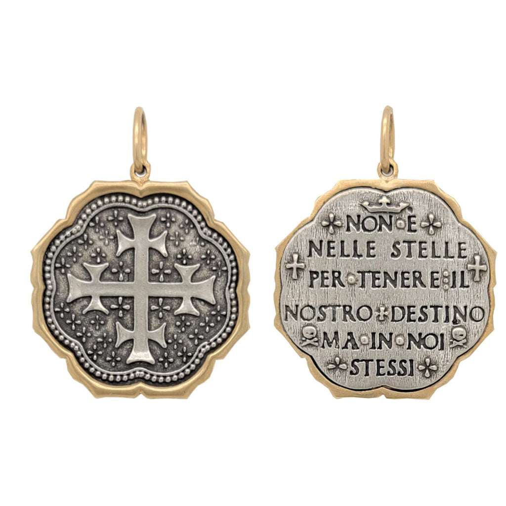 large multi cross charm reads "It is not in the stars to hold our destiny but in our selves" by Shakespeare. Shown in oxidized sterling silver with 18k gold rim & bail , double sided #c250c